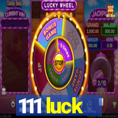111 luck